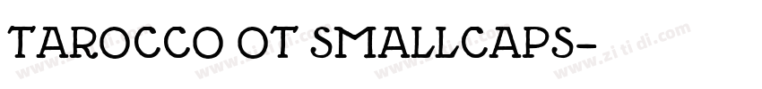 Tarocco OT Smallcaps字体转换